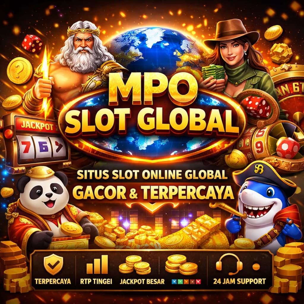 MPO Slot Global Situs Slot Online Global Resmi Gacor Terpercaya