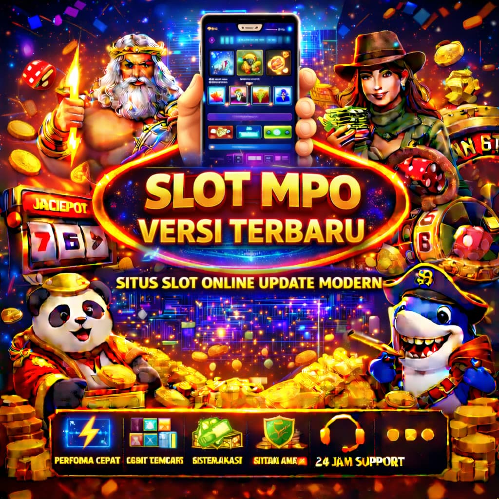 MPO Slot Versi Terbaru Situs Slot Online Update Modern